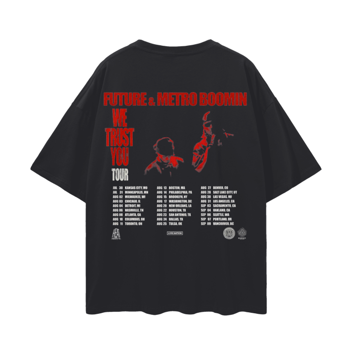 Black oversized T-shirt with the "We Trust You" tour schedule on the back. The design features silhouettes of Metro Boomin and Future in red tones, along with the tour dates listed beneath the images