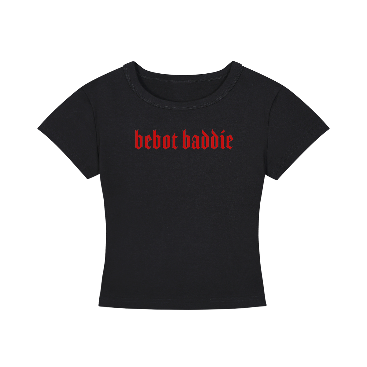 Black women's fitted cropped baby tee featuring bold red Gothic-style "bebot baddie" lettering centered across the chest, with short sleeves and a classic crew neckline.