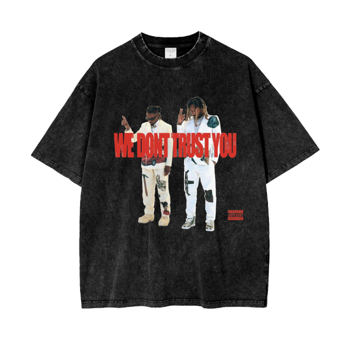 A black acid-wash oversized T-shirt featuring images of Metro Boomin and Future in stylish outfits. The text "WE DON'T TRUST YOU" appears in bold red letters across the chest, with a "Parental Advisory" label in the bottom right corner. The T-shirt has a vintage, streetwear vibe